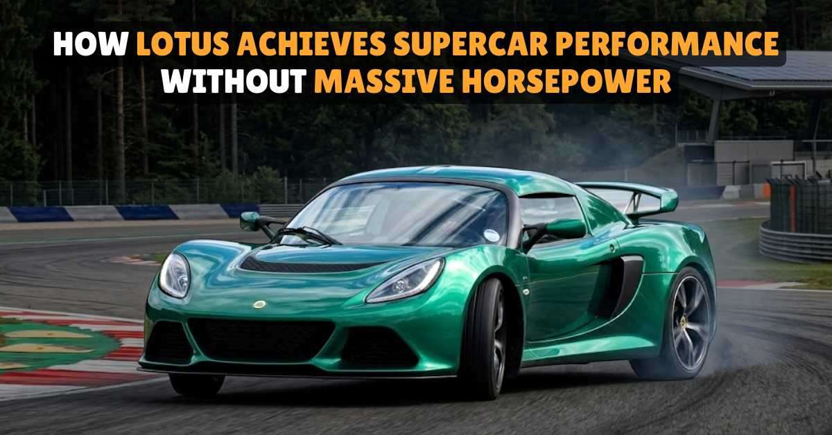 How Lotus Achieves Supercar Performance Without Massive Horsepower