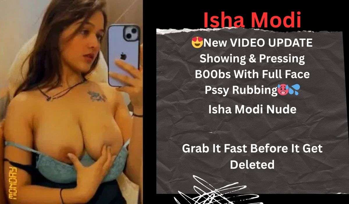 Isha Modi Nude Video