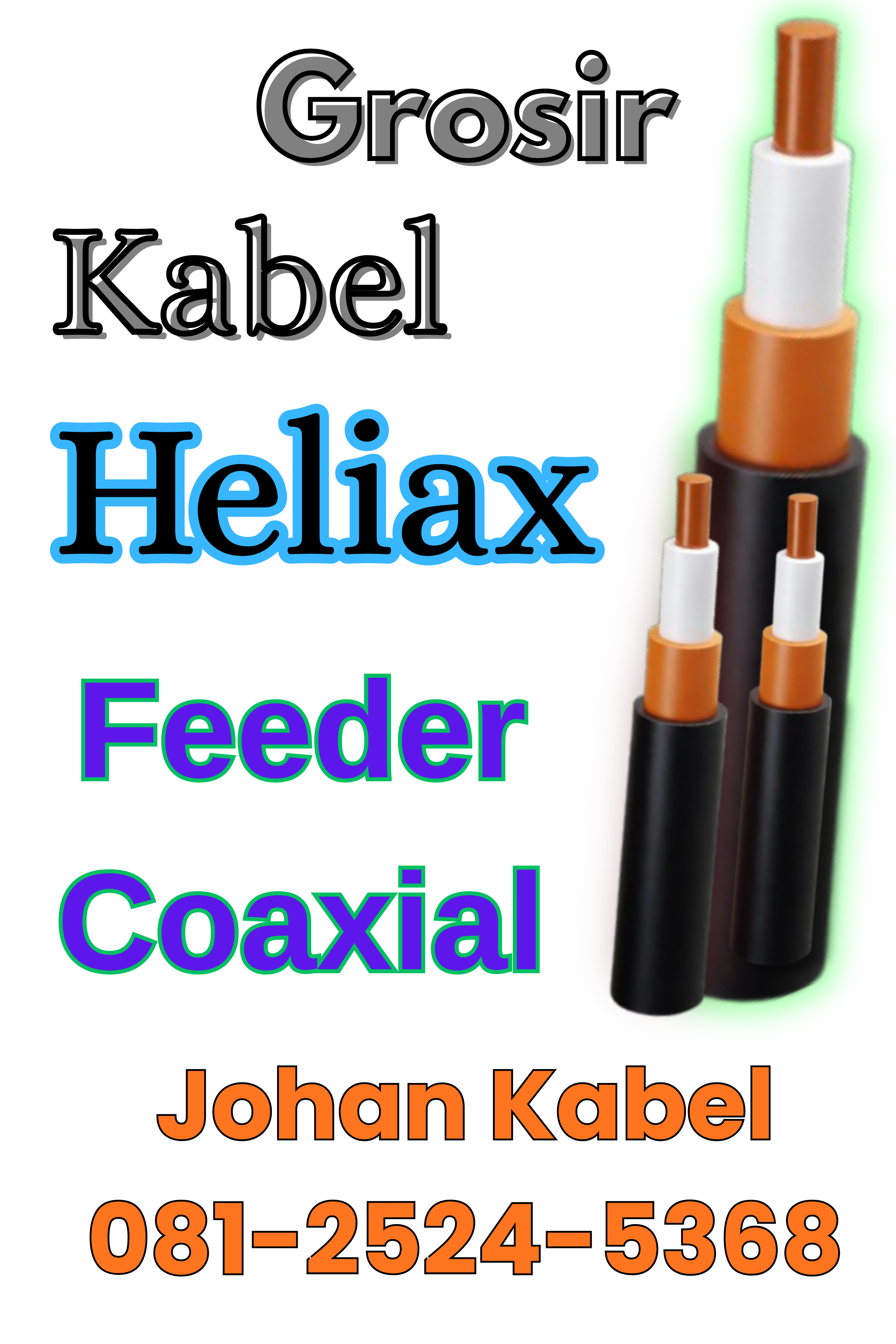 Toko Grosir Kabel Heliax Kabel Feeder Indonesia , Toko Grosir Murah Kabel Heliax, toko Grosir kabel feeder, Grosir kabel, Grosir Kabel Heliax, Grosir kabel Feeder, Kabel Heliax 5 / 8 , Kabel Feeder 5 / 8, Kabel Heliax Indonesia, Kabel Feeder Indonesia, Grosir Kabel Heliax Indonesia, Grosir Kabel Feeder Indonesia, Toko Grosir Kabel Heliax Feeder Indonesia,  Pemesanan : Johan hp 0 8 1 2 5 2 4 5 3 6 8 Whats app 081 2524 5368 whatsapp chat Wa.me/628125245368  Google maps Ketik Johan Kabel Malang  #johankabel #tokogrosir #tokogrosirkabel #tokogrosirkabelheliax #tokogrosirkabelfeeder #grosirkabelheliax #grosirkabelfeeder #tokoonline #tokoonlinekabelheliax #tokoonlinekabelfeeder #kabelheliax #kabelfeeder
