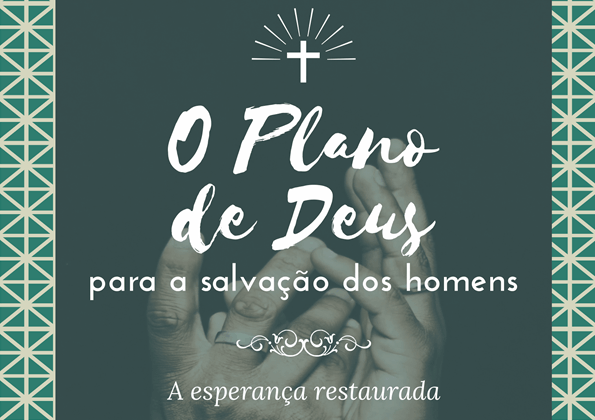 Panfleto de Evangelismo - O Plano de Deus para a salvação dos homens